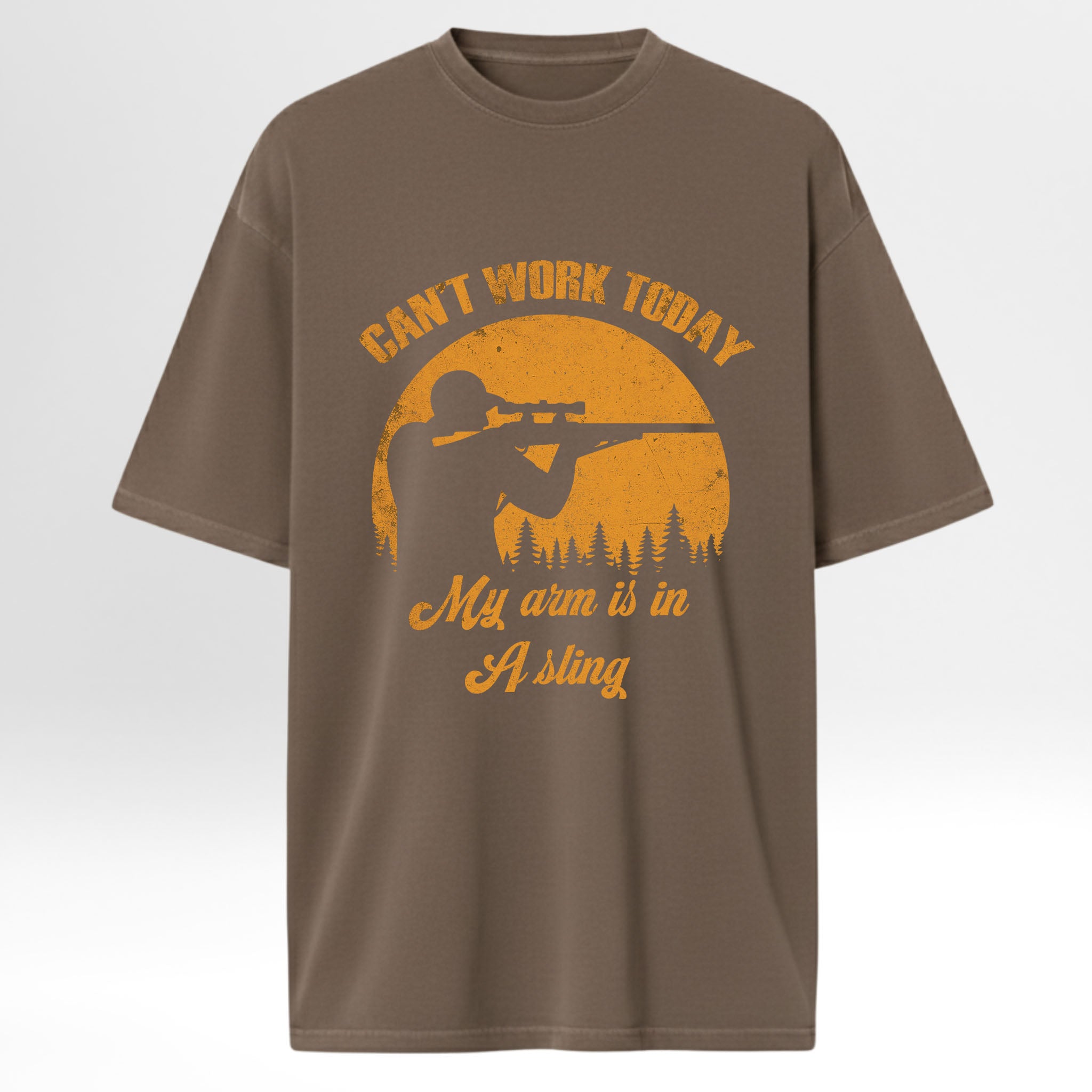 Brown hunting t-shirt with a graphic design and text 'Can't Work Today My Arm Is In A Sling'.