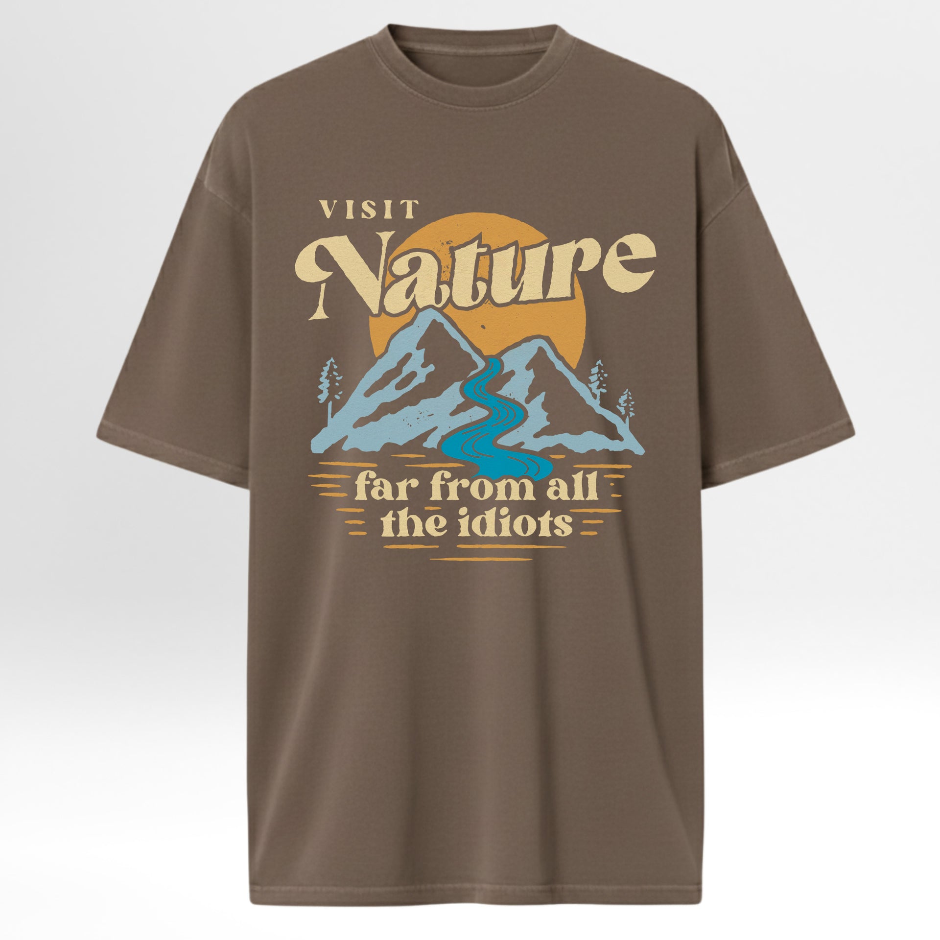 Brown camp & trail t-shirt with nature graphic and text 'Visit Nature Far From All The Idiots'.