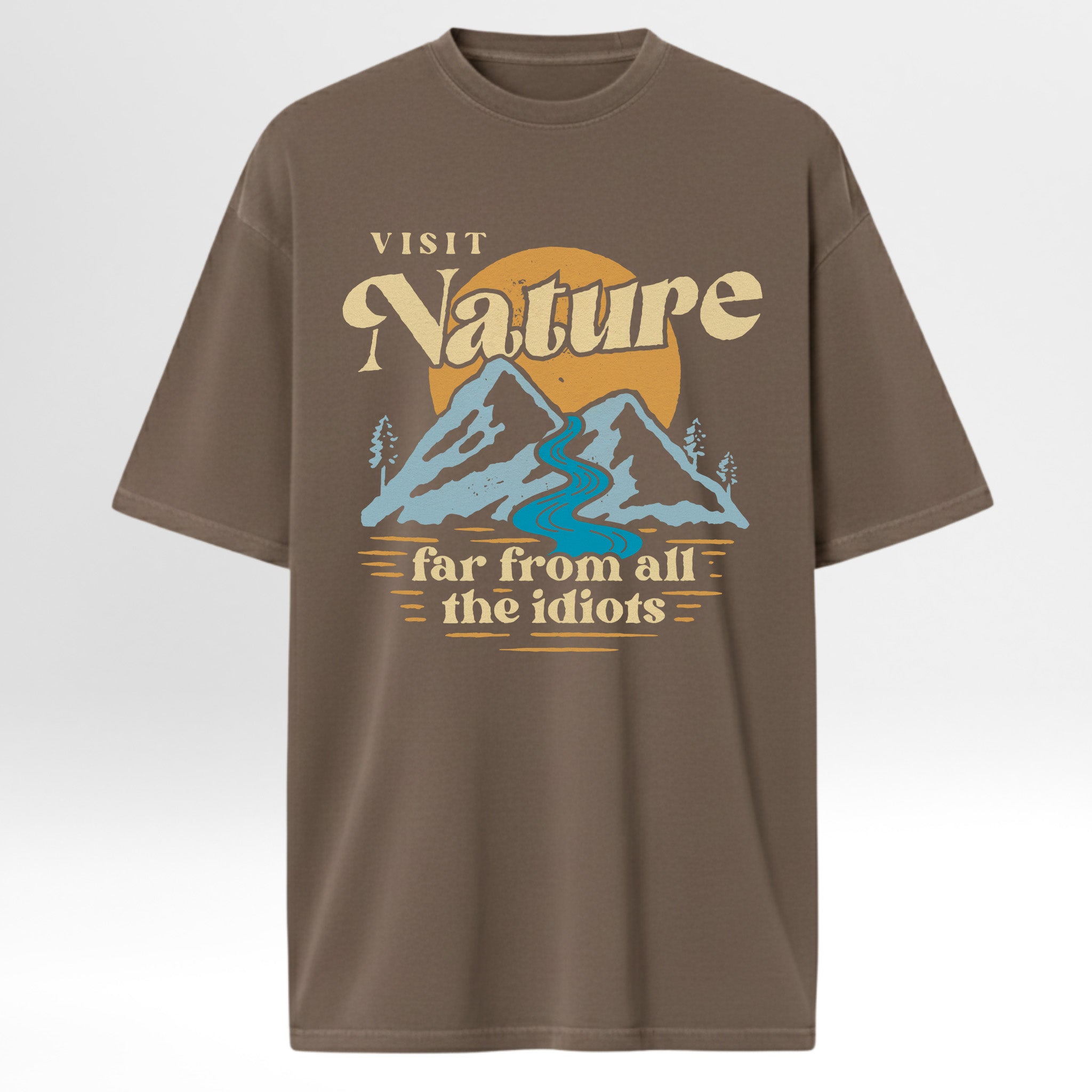 Brown camp & trail t-shirt with nature graphic and text 'Visit Nature Far From All The Idiots'.