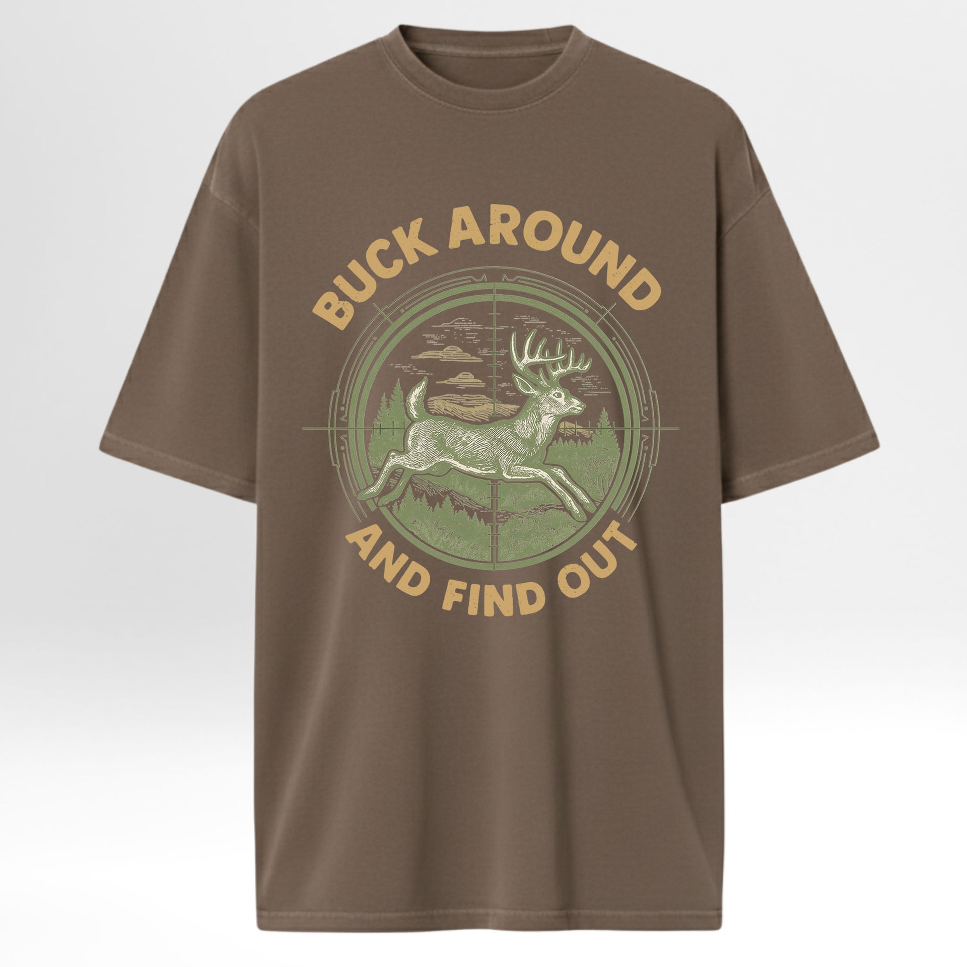 Brown hunting graphic t-shirt with a graphic of a deer and text 'Buck Around and Find Out' on a white background