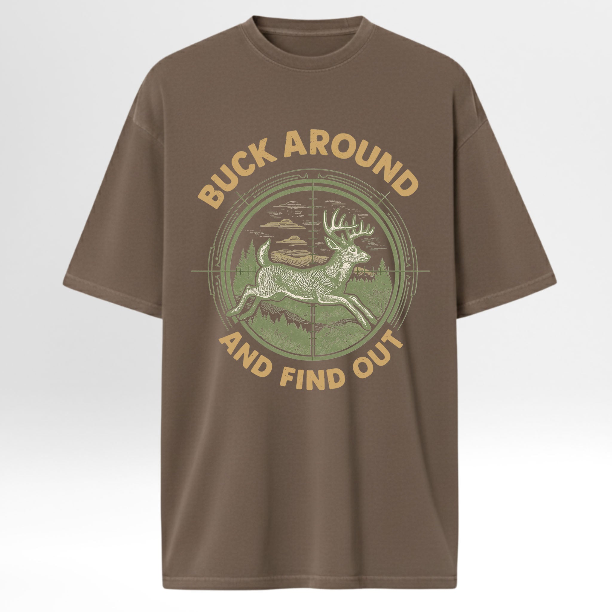 Brown hunting graphic t-shirt with a graphic of a deer and text 'Buck Around and Find Out' on a white background