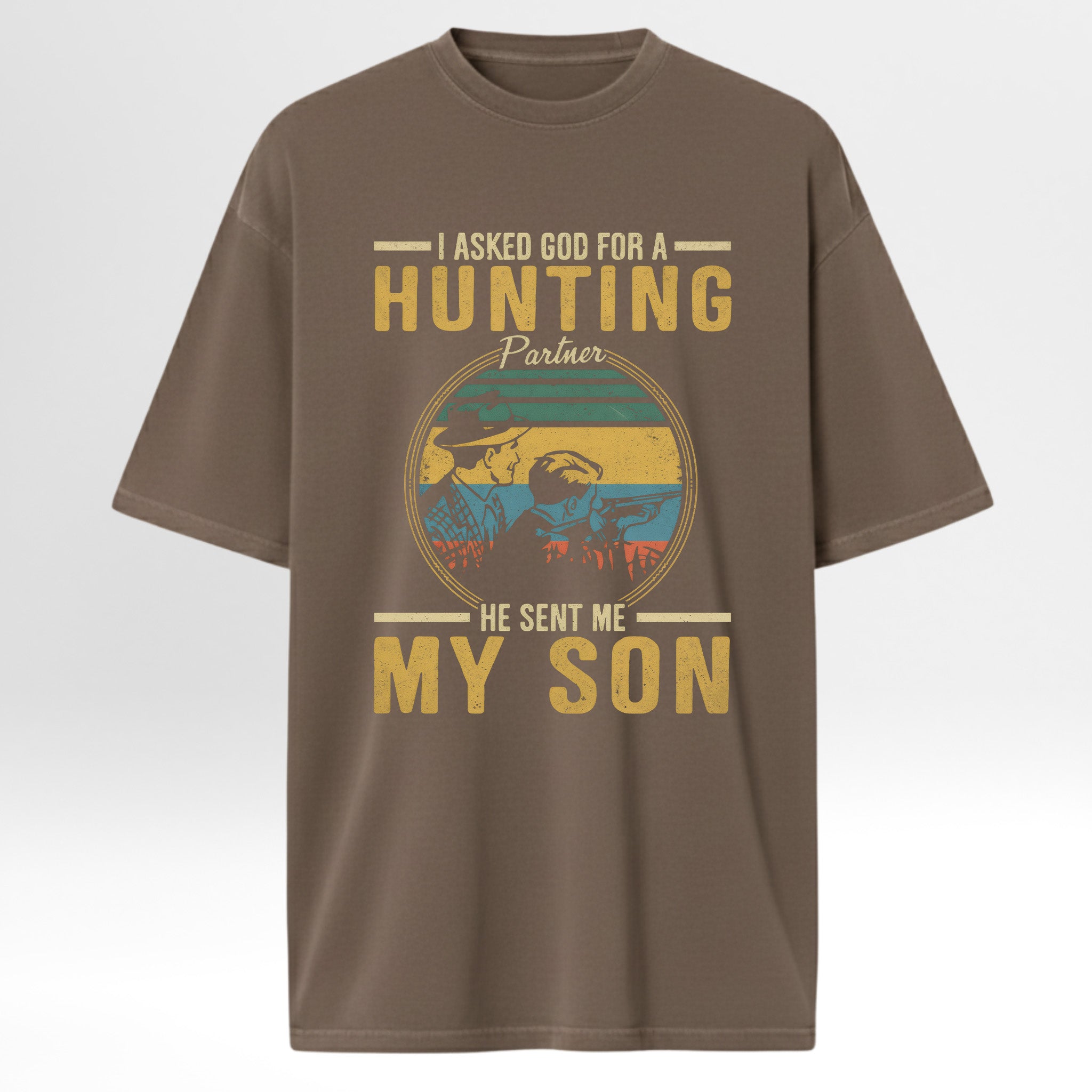 Brown  t-shirt with hunting-themed graphic and text 'I Asked God For A Hunting Partner He Sent Me My Son'