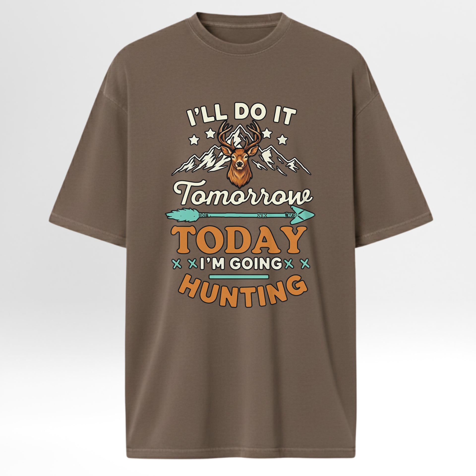 Brown t-shirt with hunting-themed graphic and text 'I'll Do It Tomorrow Today I'm Going Hunting'