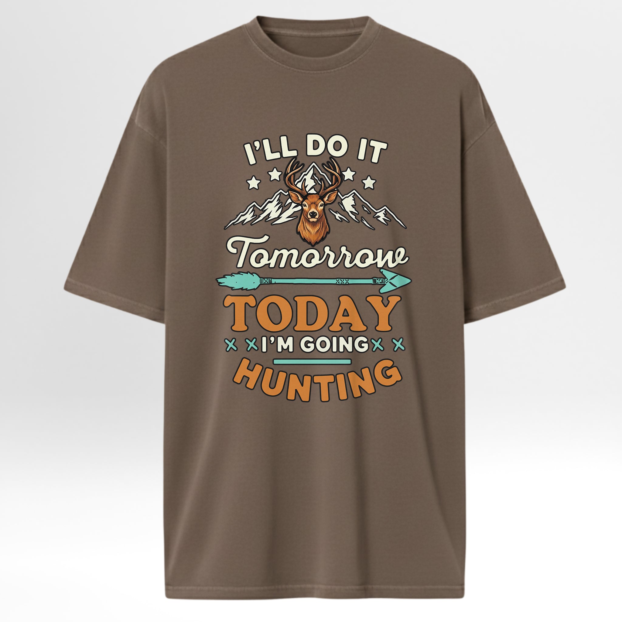 Brown t-shirt with hunting-themed graphic and text 'I'll Do It Tomorrow Today I'm Going Hunting'
