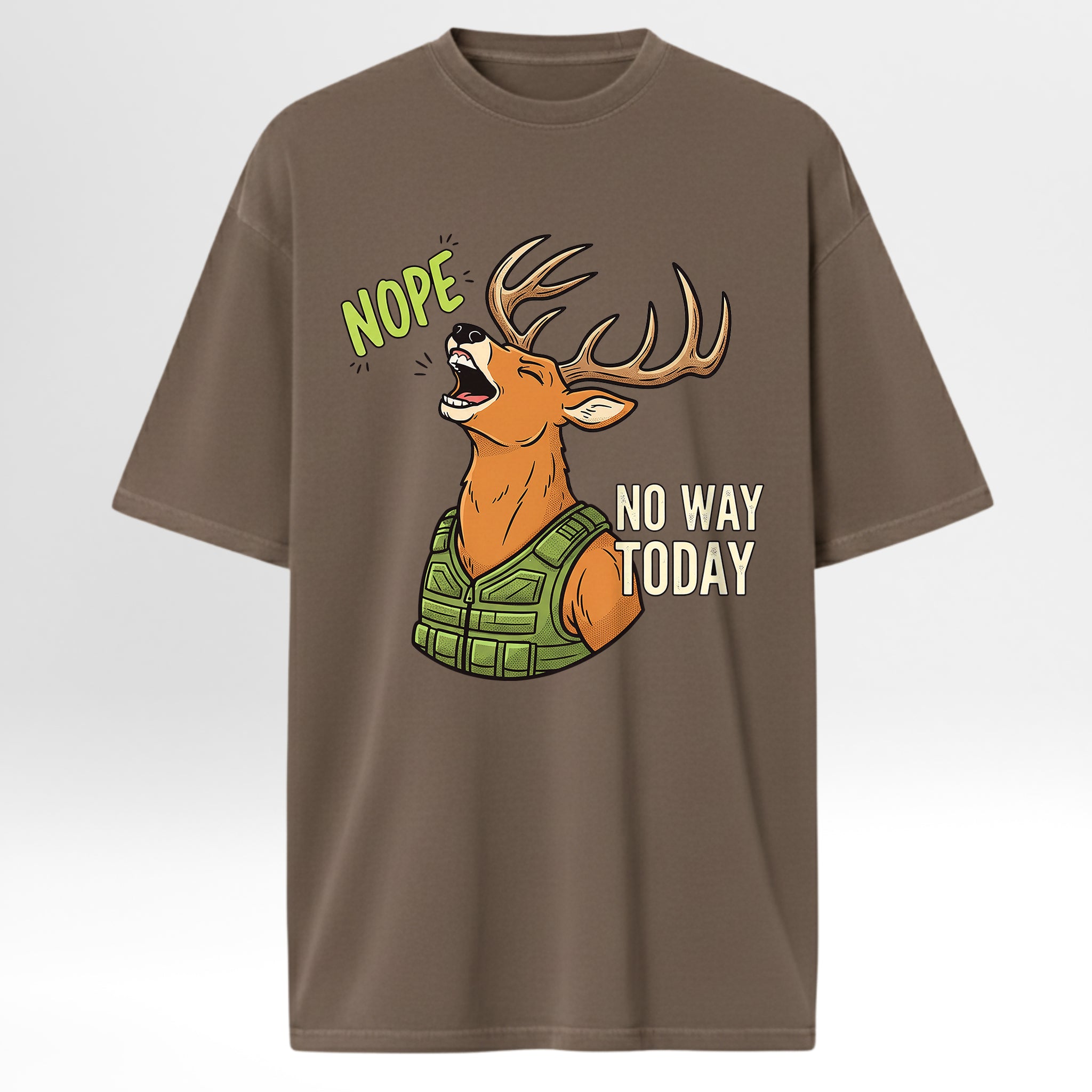 Brown hunting graphic t-shirt with a graphic of a deer wearing a green vest and text 'NOPE NO WAY TODAY' on a white background.