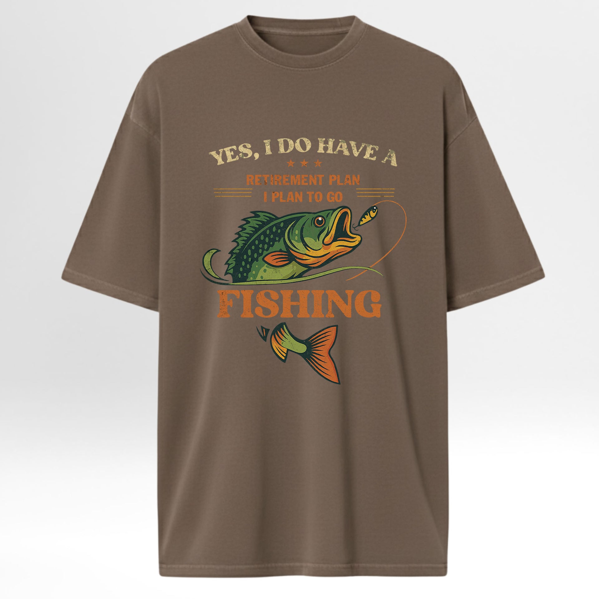 Brown t-shirt with fishing graphic and text 'Yes I Do Have A Retirement Plan I Plan To Go Fishing'