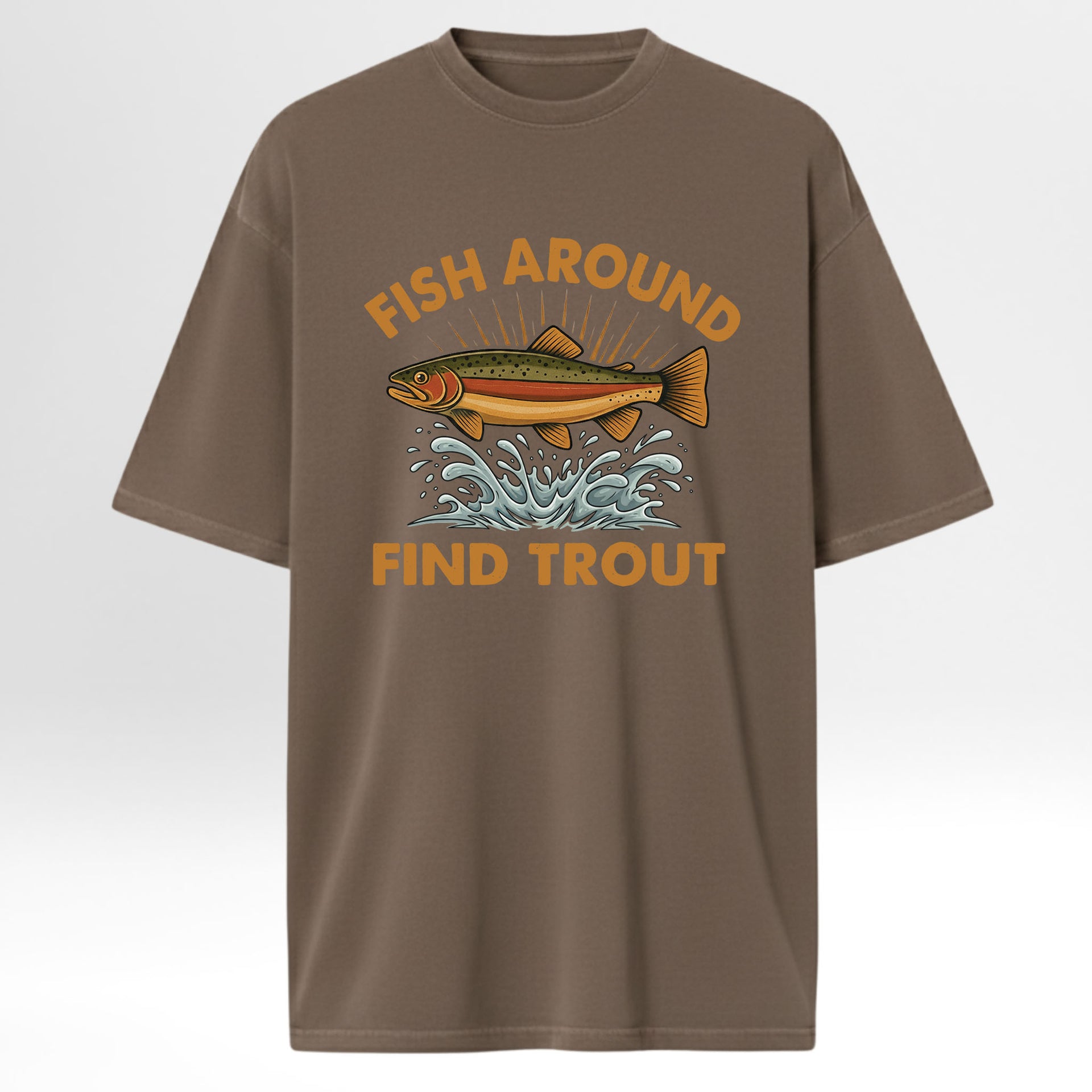 Brown fishing t-shirt with fish graphic and text 'Fish Around Find Trout' 