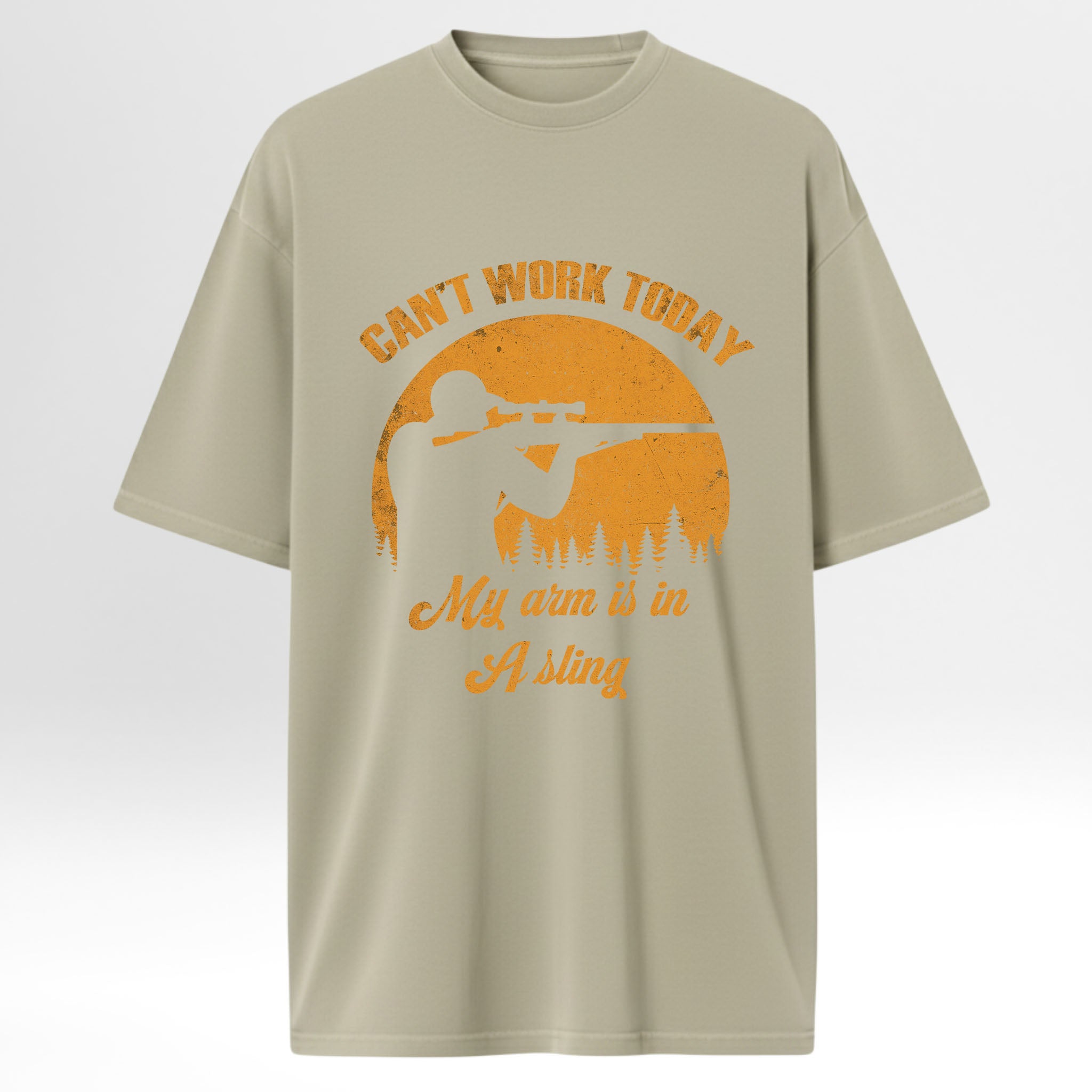 Beige hunting t-shirt with orange graphic and text 'Can't Work Today My Arm Is In A Sling'.