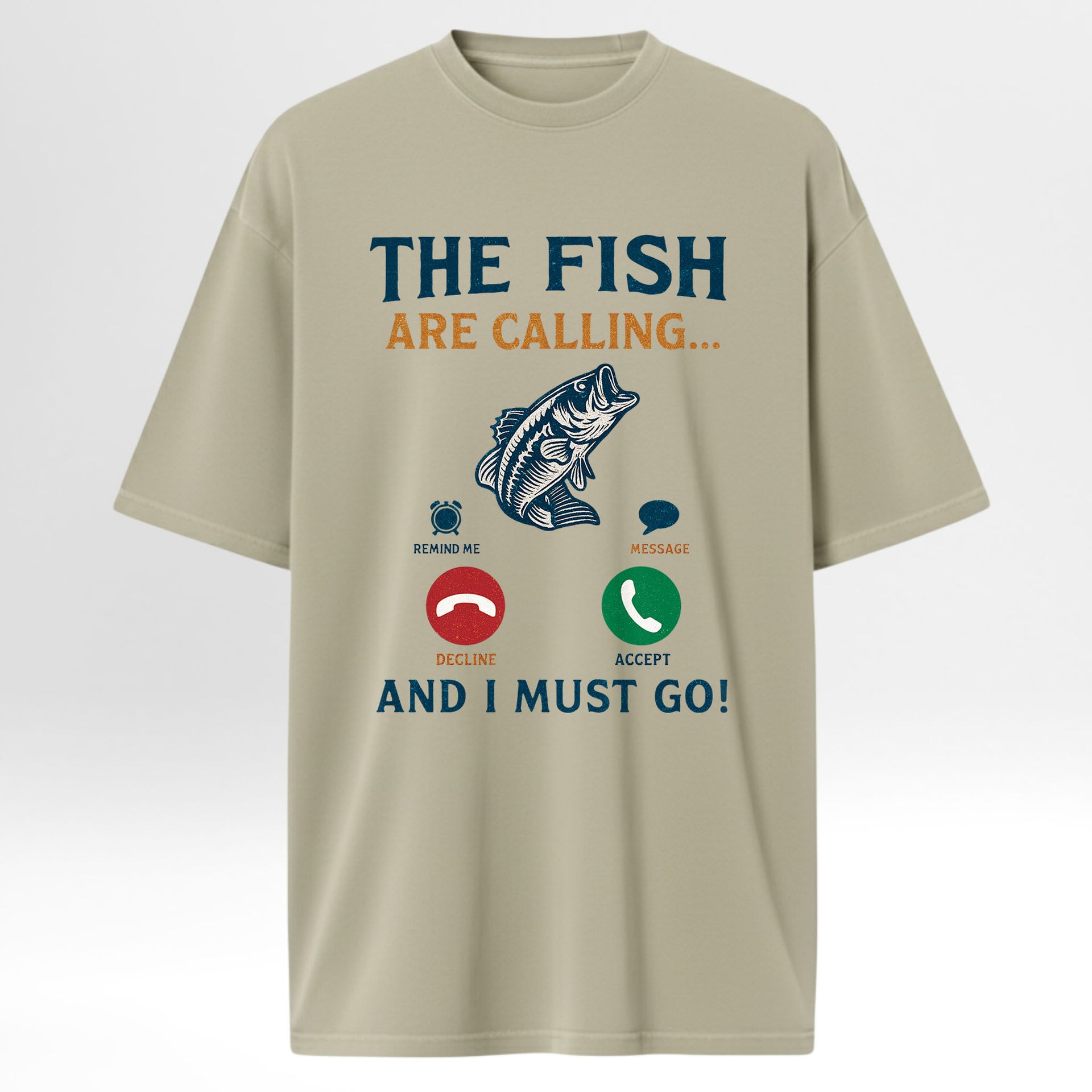 Beige fishing t-shirt with fishing-themed graphic and text 'The Fish Are Calling And I Must Go'.