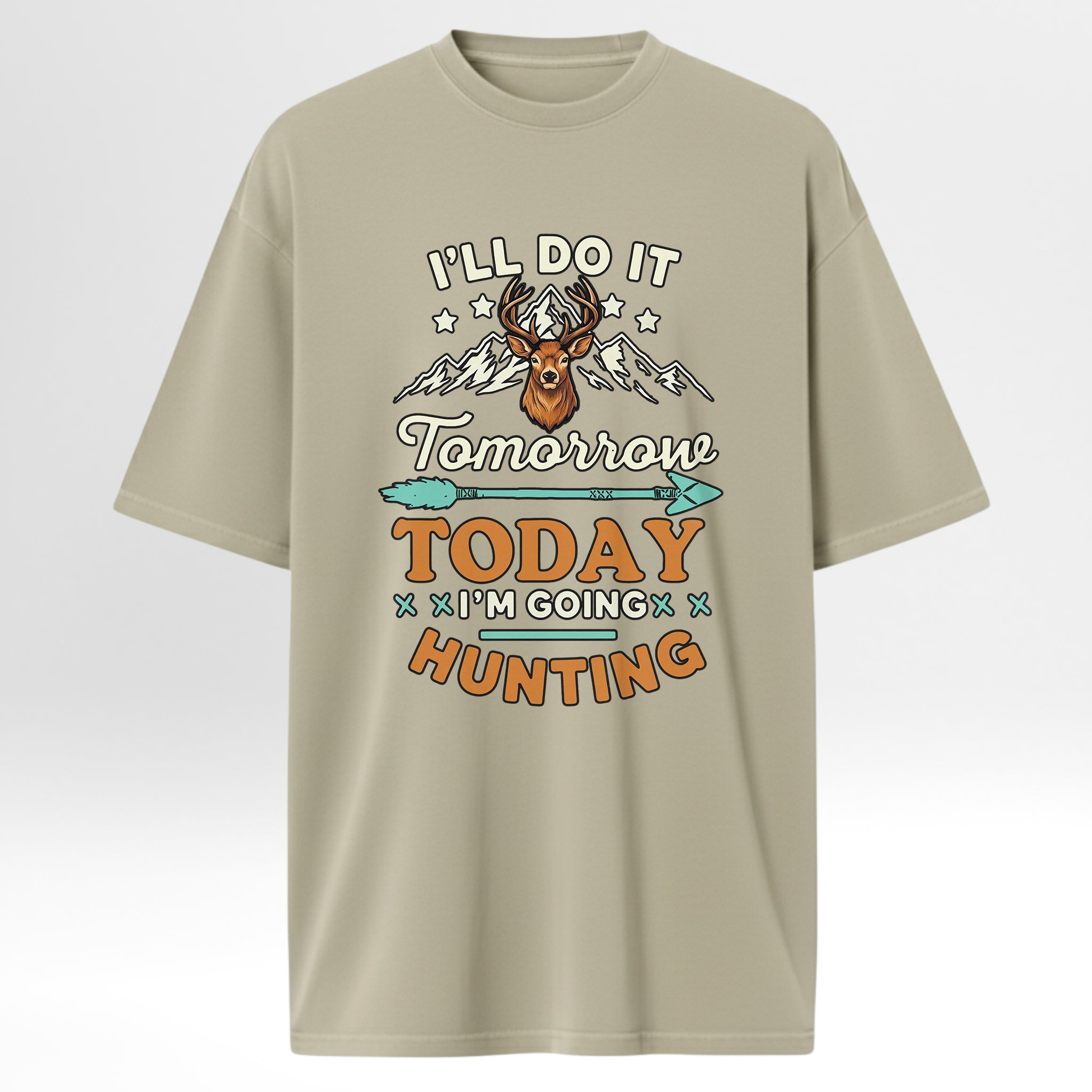 Beige t-shirt with hunting-themed graphic and text 'I'll Do It Tomorrow Today I'm Going Hunting'