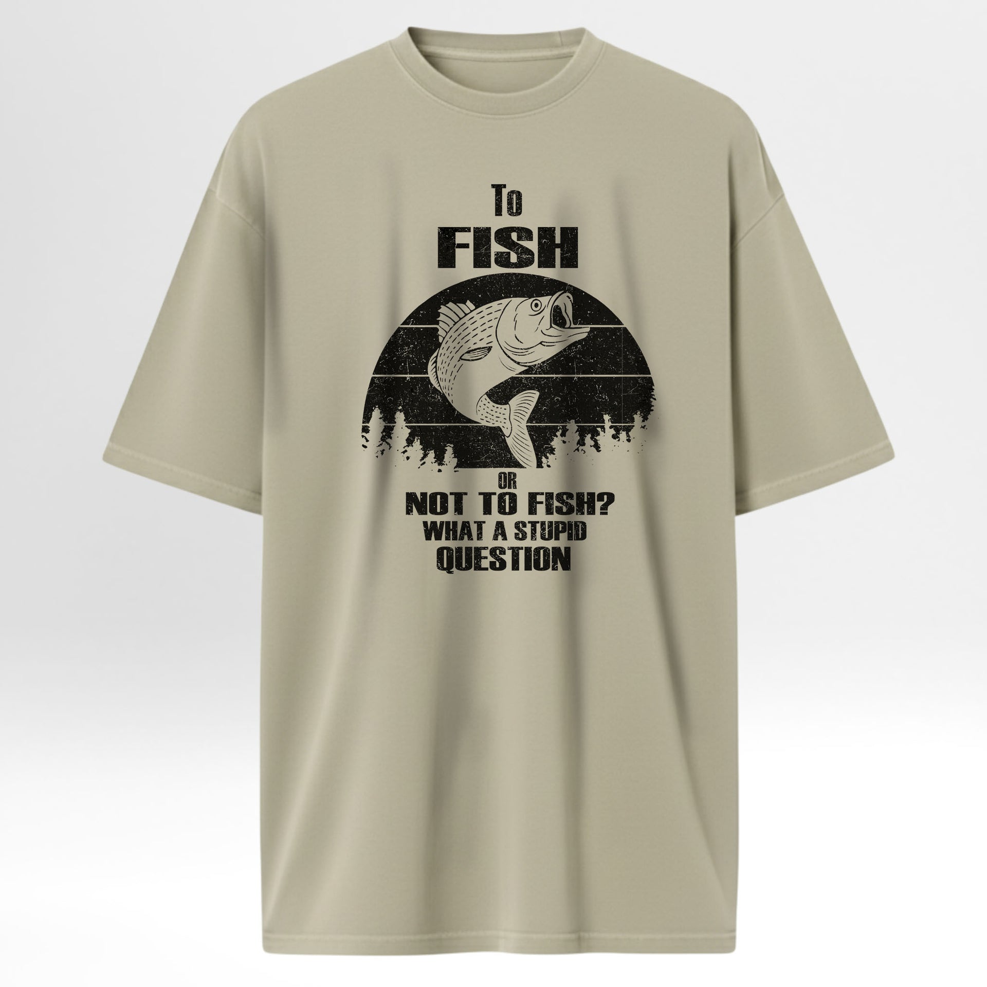 Beige fishing t-shirt with fishing graphic and text 'To Fish Or Not To Fish What A Stupid Question'.