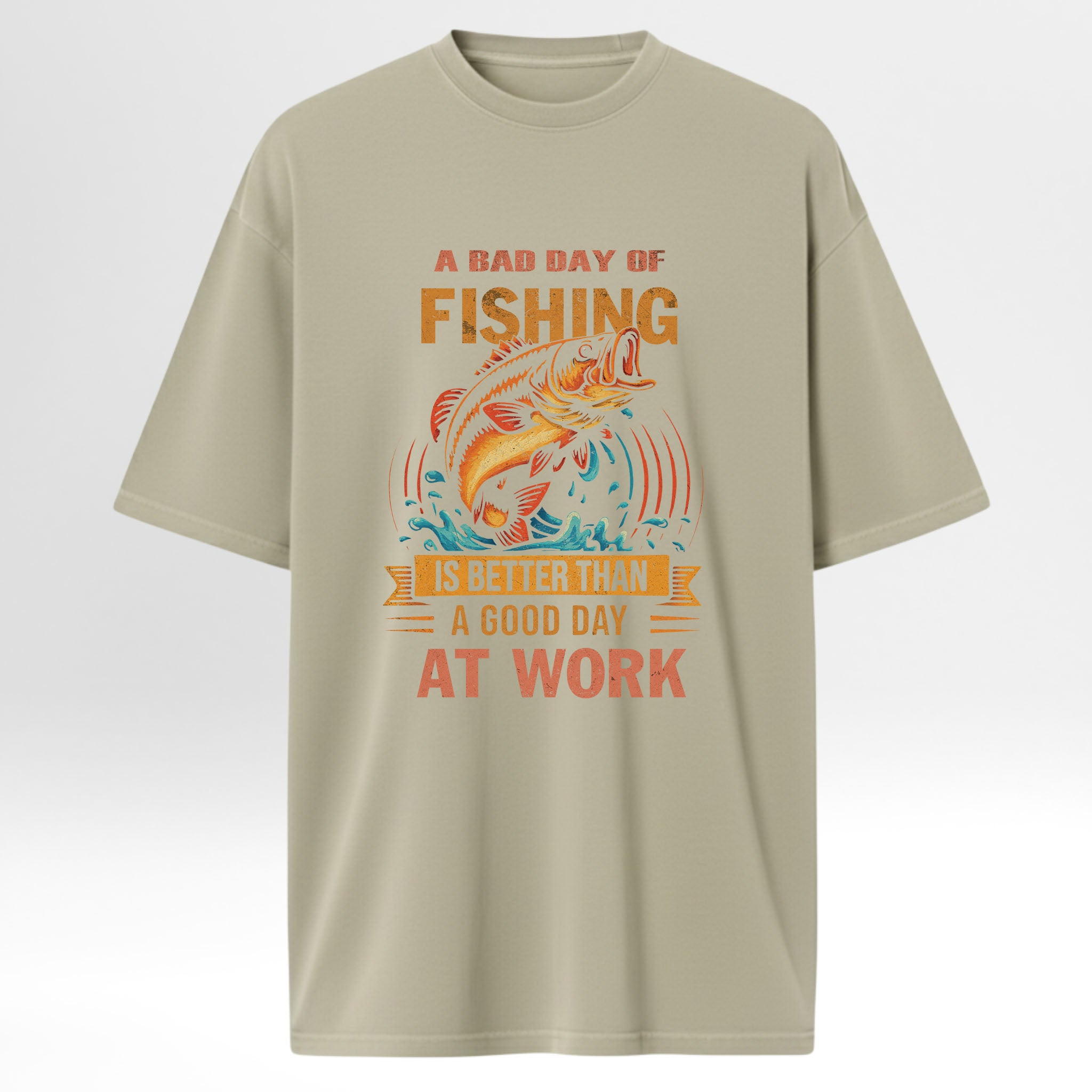 Beige fishing t-shirt with fish graphic and text 'A Bad Day Fishing Is Better Than A Good Day At Work'
