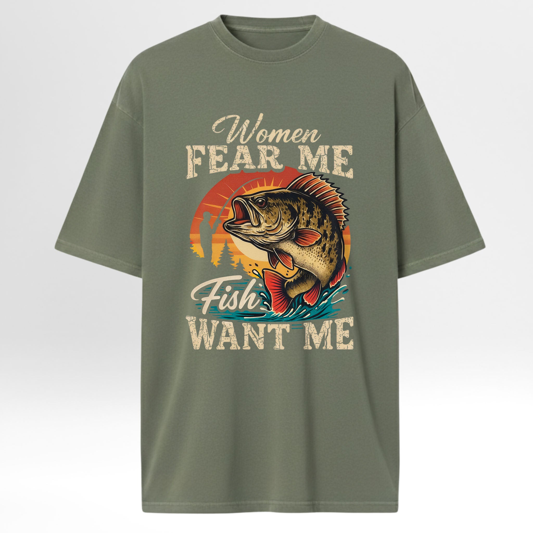 Green fishing t-shirt with fishing graphic and text 'Women Fear Me, Fish Want Me'.