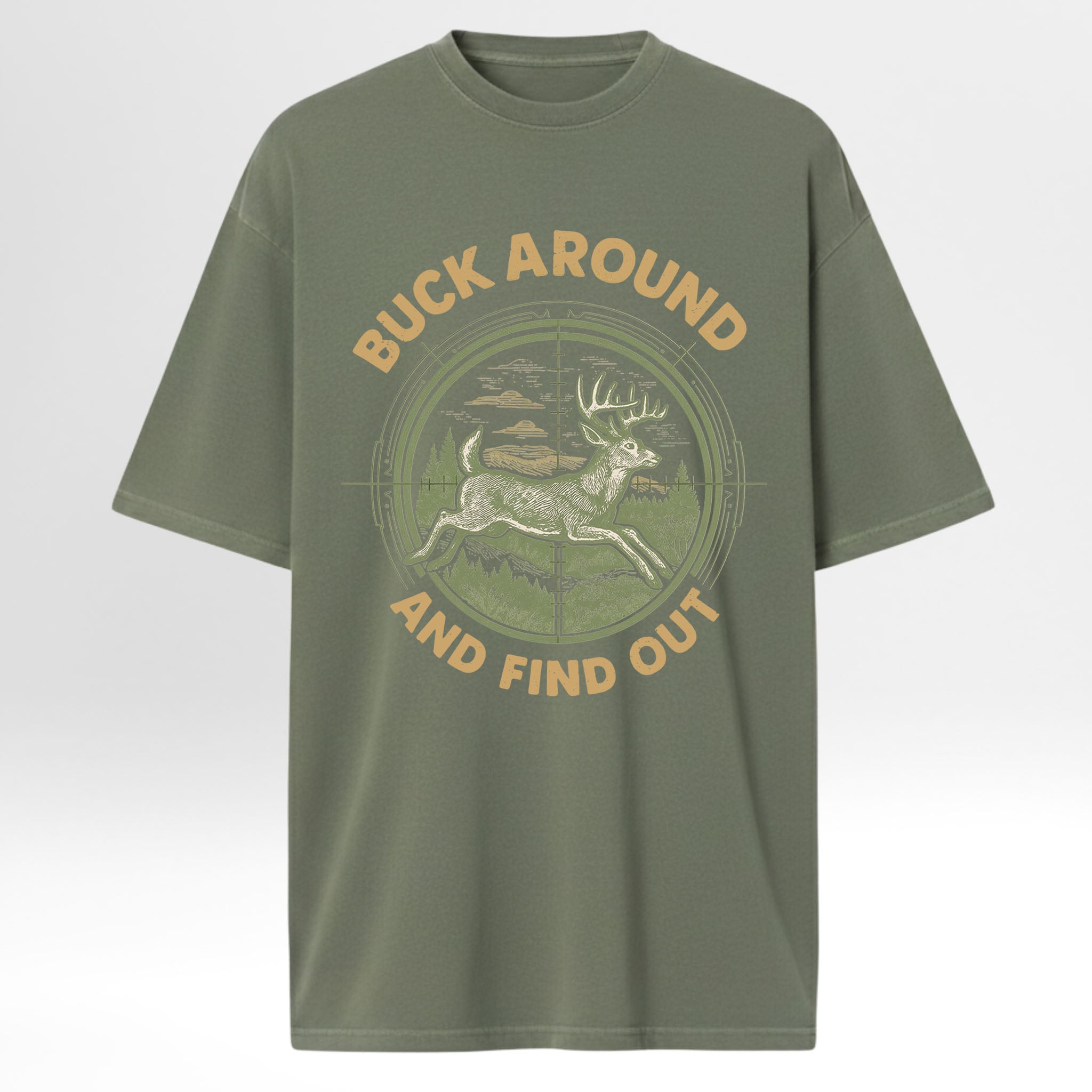 Green hunting graphic t-shirt with a graphic of a deer and text 'Buck Around and Find Out' 