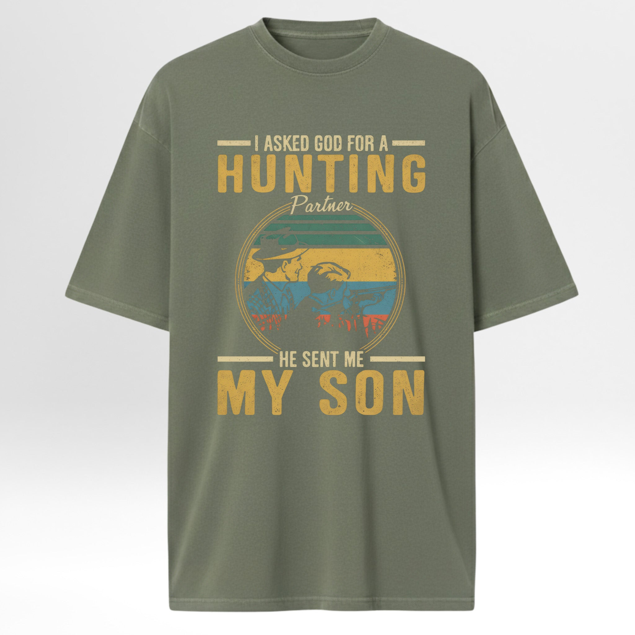 Green t-shirt with hunting-themed graphic and text 'I Asked God For A Hunting Partner He Sent Me My Son'