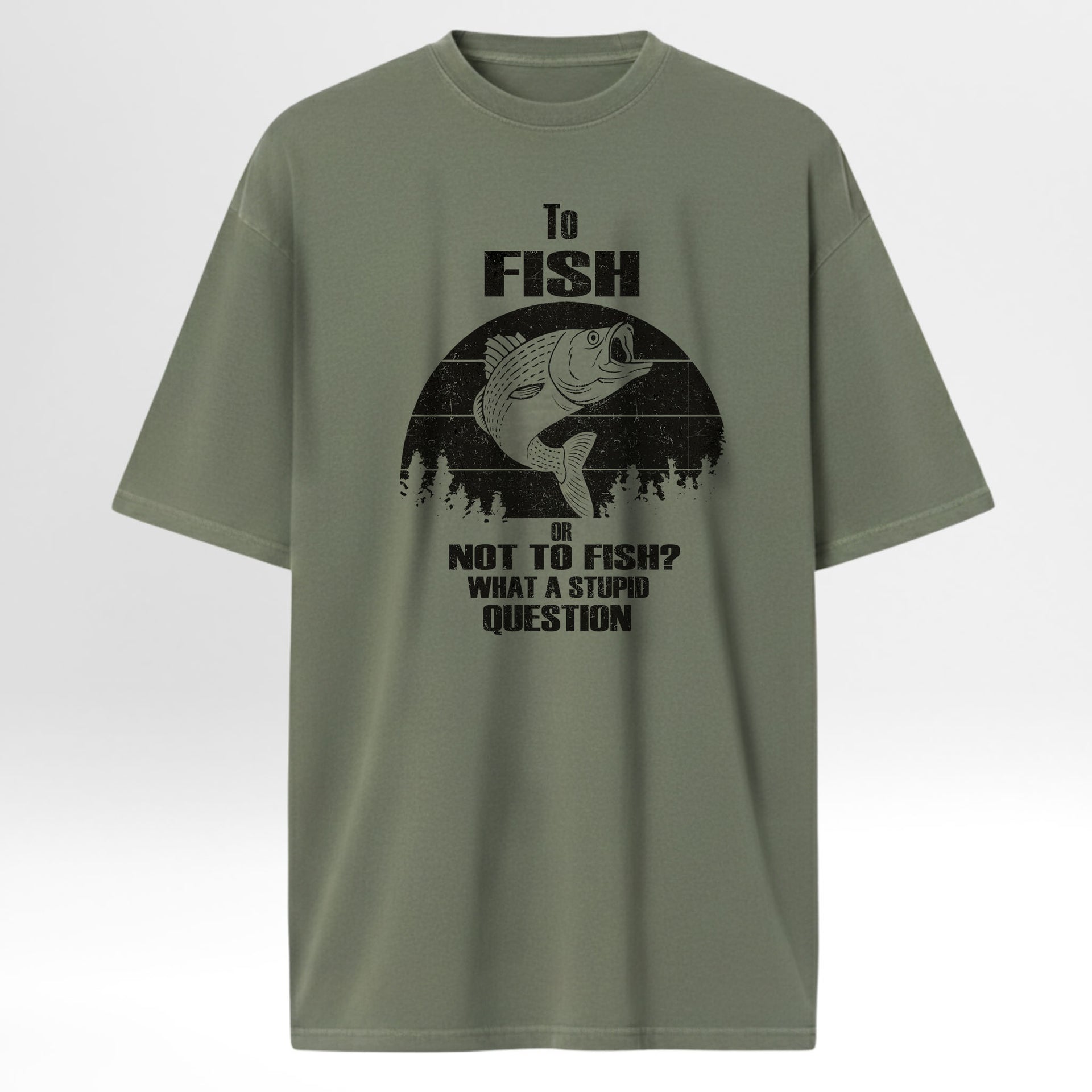 Green fishing t-shirt with fishing graphic and text 'To Fish Or Not To Fish What A Stupid Question'.