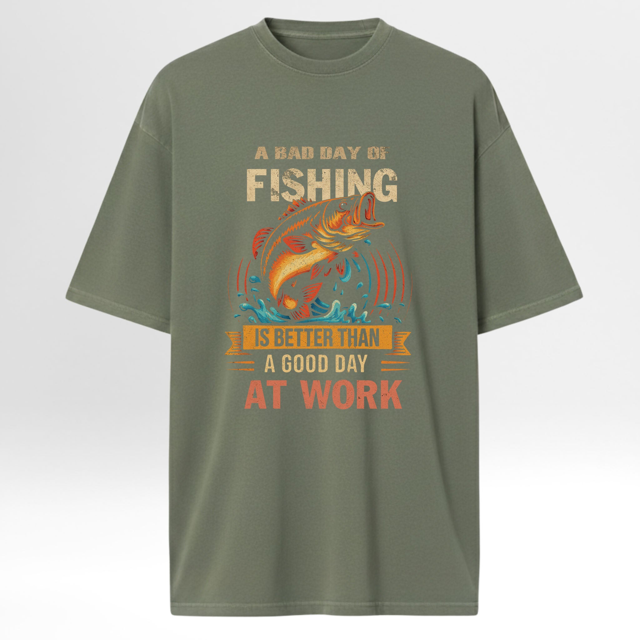 Green  fishing t-shirt with fish graphic and text 'A Bad Day Fishing Is Better Than A Good Day At Work'