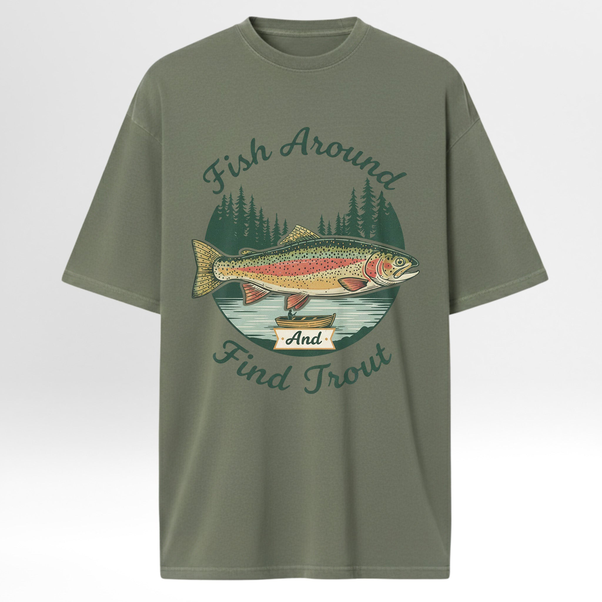 Green hunting t-shirt with fishing graphic and text 'Fish Around And Find Trout'