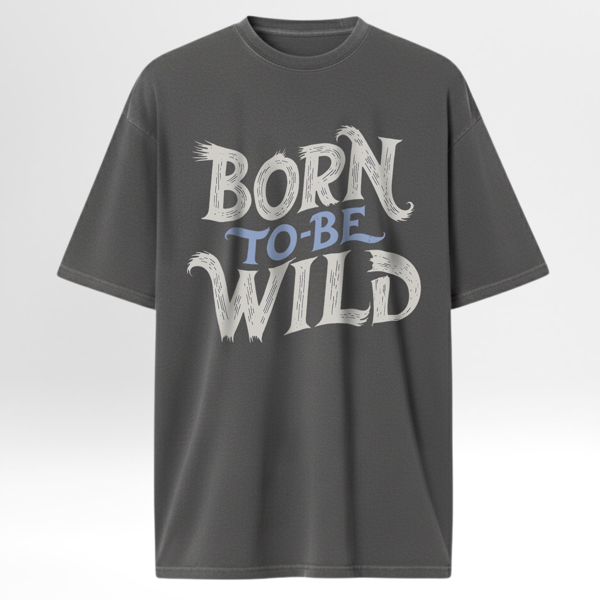 Gray t-shirt with 'Born to be Wild' text on a light gray background