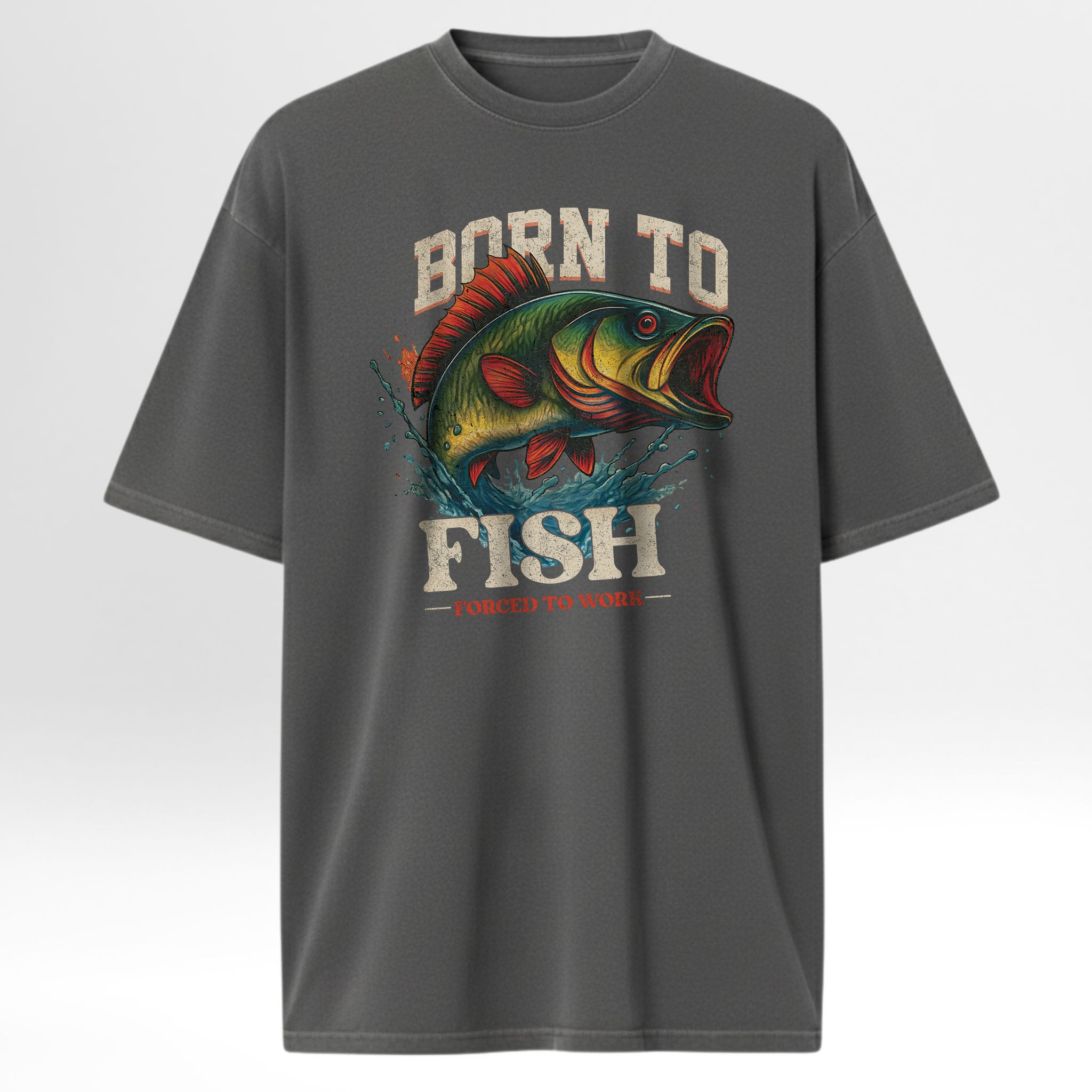 Gray fishing t-shirt with a fish graphic and text 'Born To Fish Forced To Work'