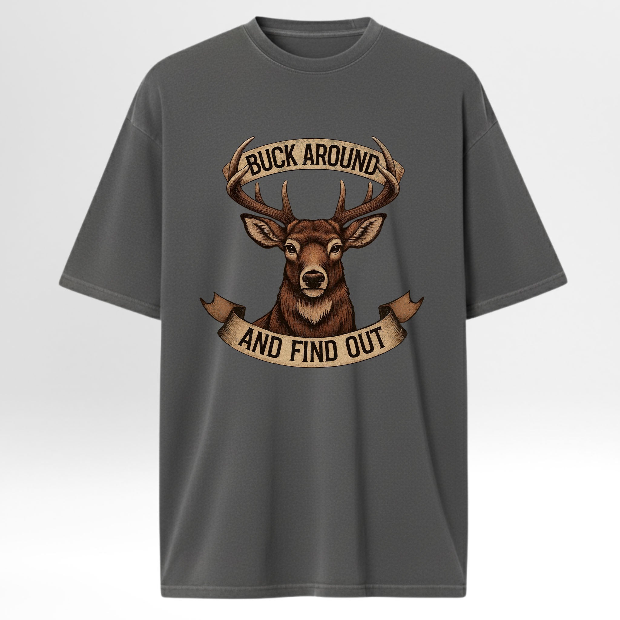Gray hunting graphic t-shirt with a deer graphic and text 'Buck Around and Find Out' on a white background