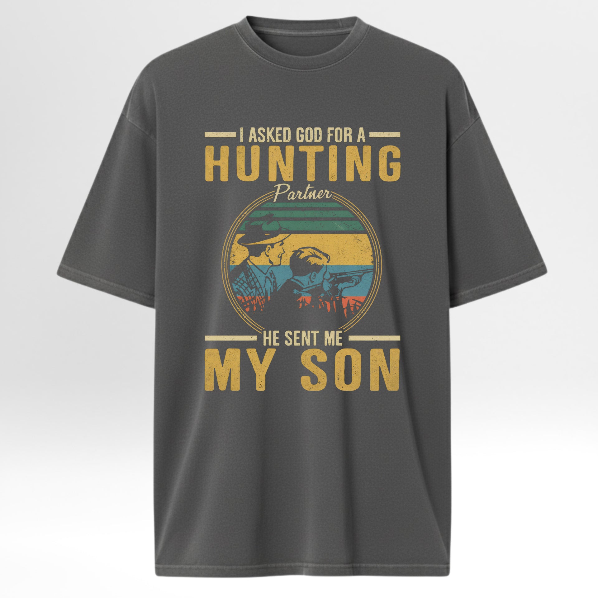 Gray t-shirt with hunting-themed graphic and text 'I Asked God For A Hunting Partner He Sent Me My Son'