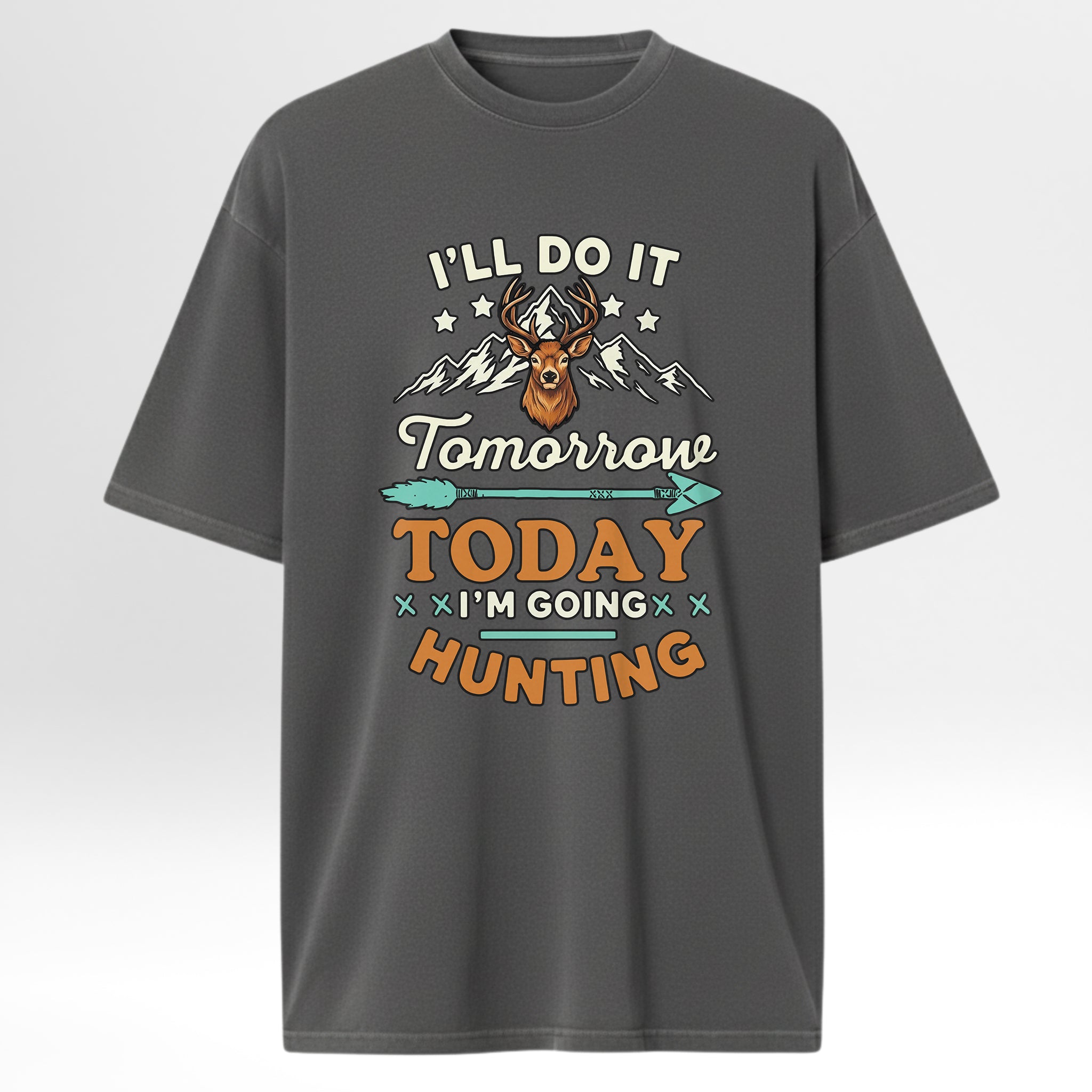 Gray t-shirt with hunting-themed graphic and text 'I'll Do It Tomorrow Today I'm Going Hunting'