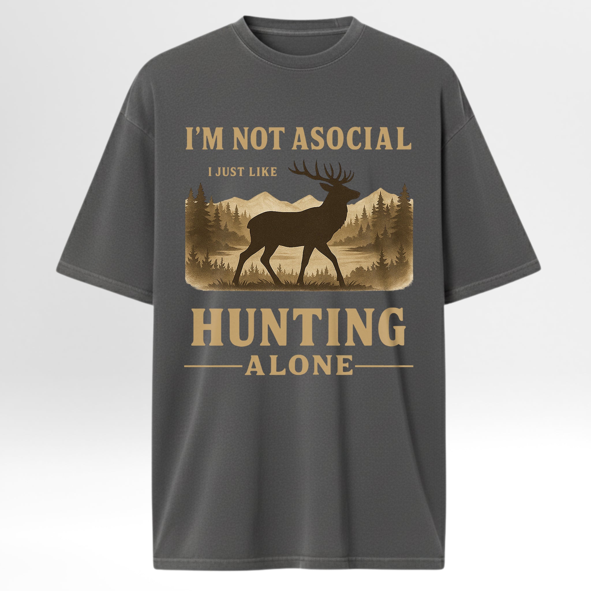 Gray t-shirt with hunting graphic and text 'I'm Not Asocial I Just Like Hunting Alone'