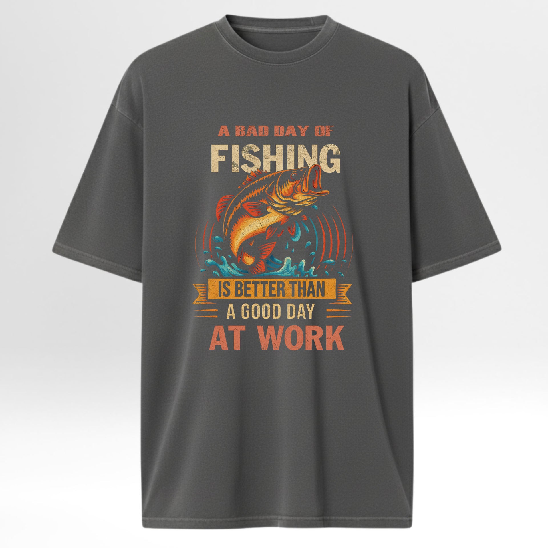 Gray fishing t-shirt with fish graphic and text 'A Bad Day Fishing Is Better Than A Good Day At Work'