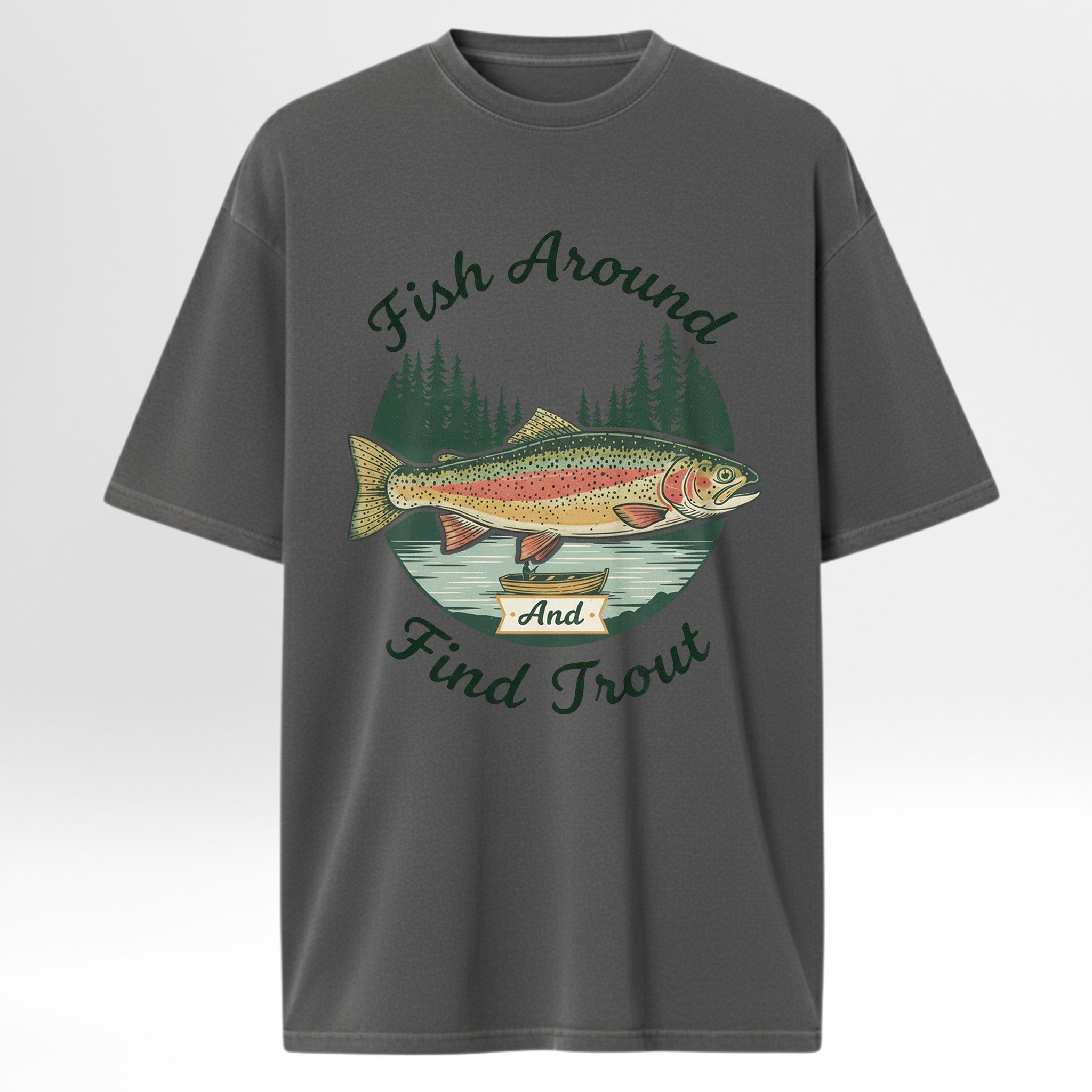 Gray hunting t-shirt with fishing graphic and text 'Fish Around And Find Trout'